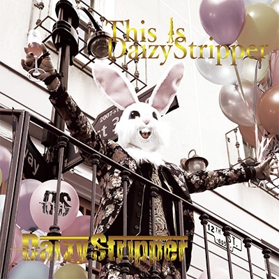 DaizyStripper「FAN'S BEST ALBUM 「This is DaizyStripper」【Expert盤】」